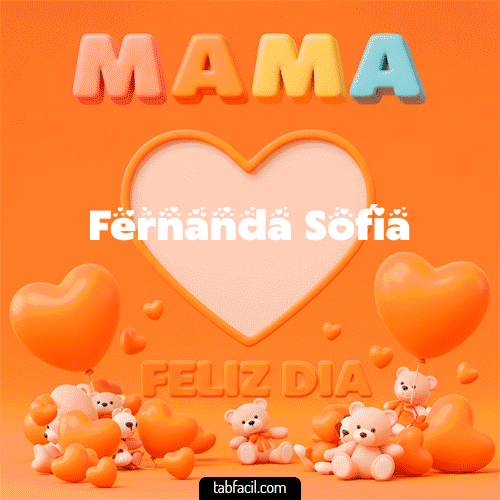 Gif Mamá Feliz Día Fernanda Sofía