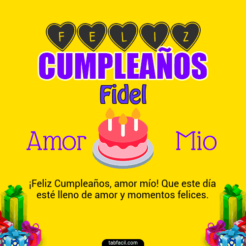 Feliz Cumpleaños Amor Mio Fidel