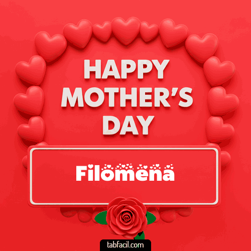 Happy Mother´s  Day Filomena