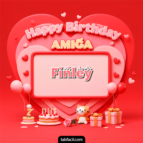 Happy BirthDay Amiga Feliz Cumpleaños Finley