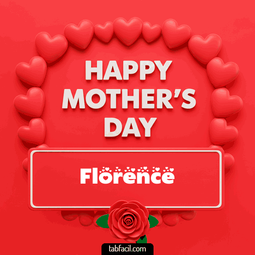 Happy Mother´s  Day Florence
