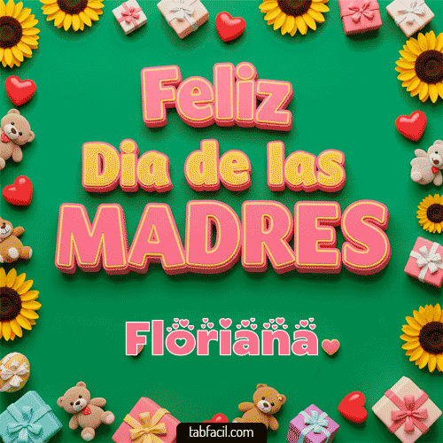 Feliz Día de la Madres Floriana