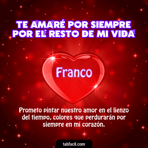 Te amaré por siempre por el resto de mi vida Franco