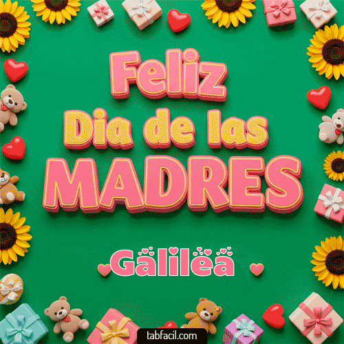 Feliz Día de la Madres Galilea