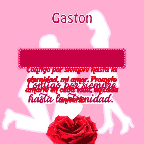 Contigo por siempre...hasta la eternidad Gaston