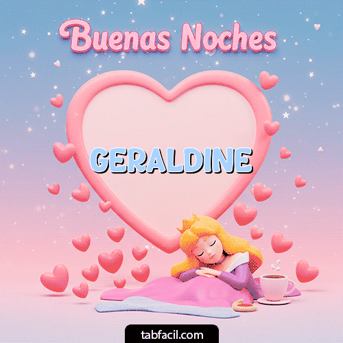Buenas noches corazón Buenas Noches Geraldine