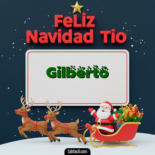 Feliz Navidad Tío Feliz Navidad Gilberto