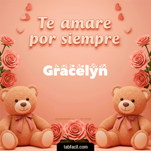 Gif Te amaré por siempre Gracelyn