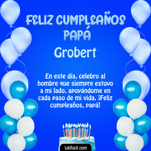 Feliz Cumpleaños Papá Grobert