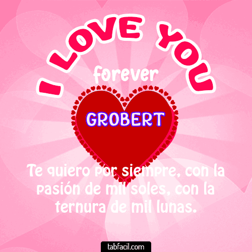 I Love You Forever Grobert