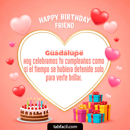 GIF de Guadalupe - Happy Birthday Friend
