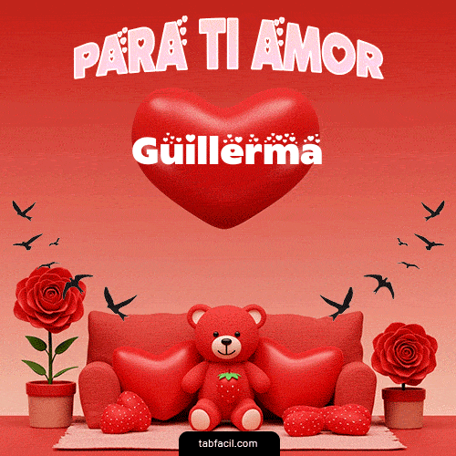 Para tí amor Guillerma