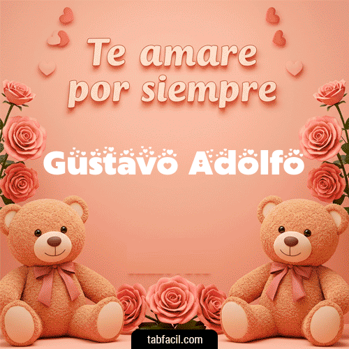 Te amaré por siempre Gustavo Adolfo