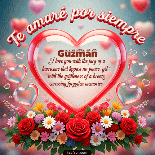 Te amaré por siempre Feliz Dia Amor Guzman