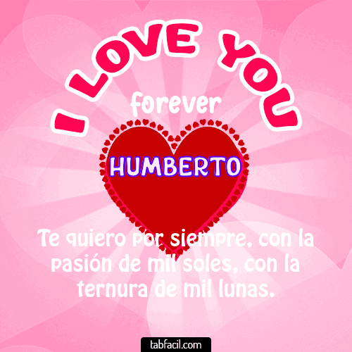 I Love You Forever Humberto