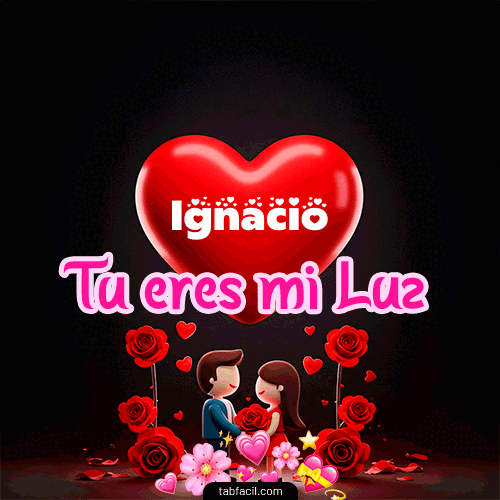 Tú eres mi luz Ignacio