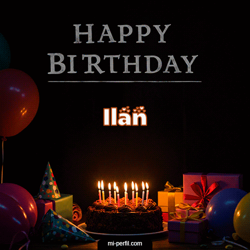 Happy BirthDay Feliz Cumpleaños Ilan