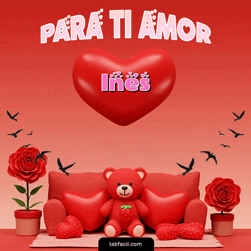 Para tí amor Feliz Dia Amor Ines