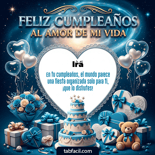 Gif Feliz Cumpleaños al amor de mi vida Ira