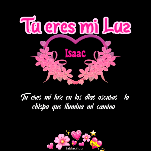 Tu eres mi LUZ!!! Isaac