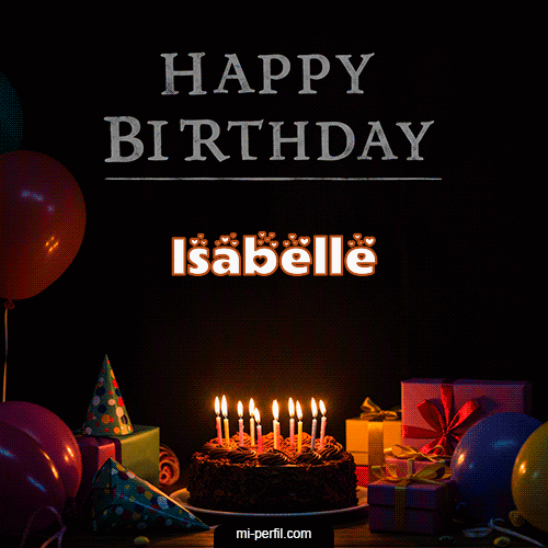 Gif Happy BirthDay Feliz Cumpleaños Isabelle
