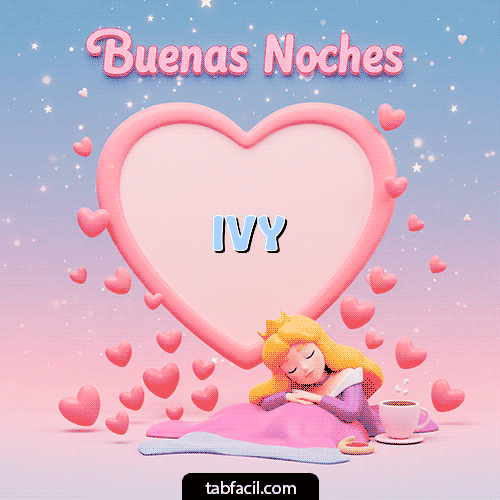 Buenas noches corazón Buenas Noches Ivy