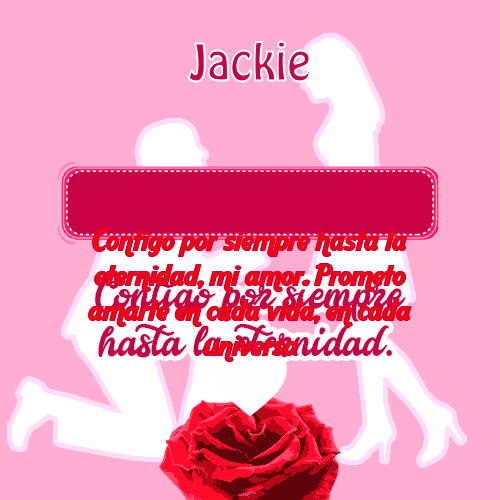 Contigo por siempre...hasta la eternidad Jackie