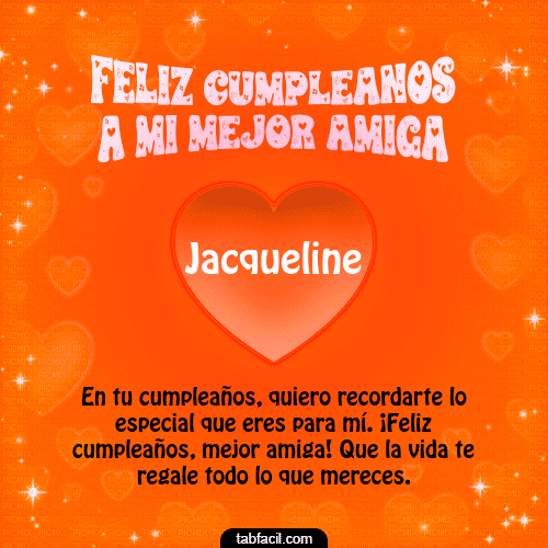 Feliz Cumpleaños a mi mejor amiga Jacqueline