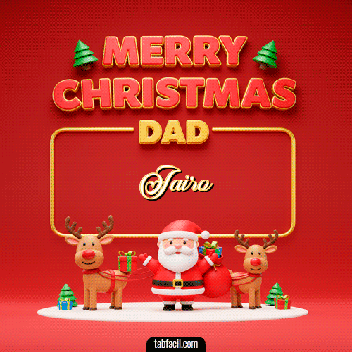 Merry Christmas DAD Feliz Navidad Jairo