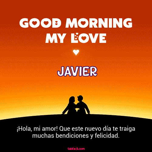 Good Morning My Love Javier