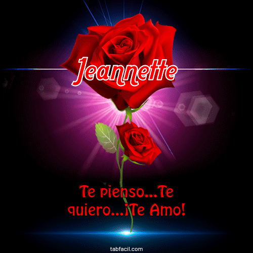 Te pienso...Te quiero...¡Te Amo! Jeannette