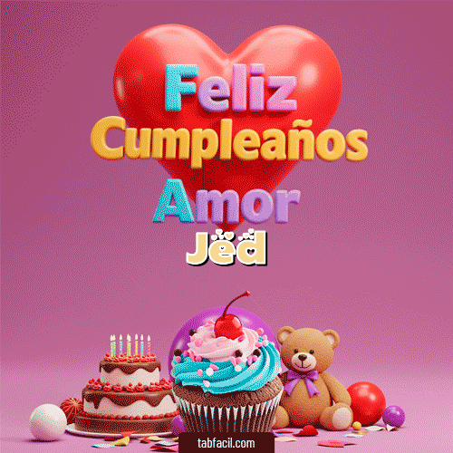 GIF Animado de Feliz Cumpleaños para Jed - 💞 Feliz Cumpleaños Amor