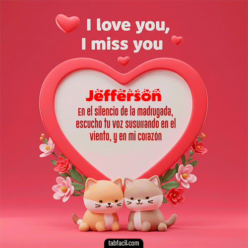 GIF de Jefferson - Te quiero, Te  amo, Te extraño