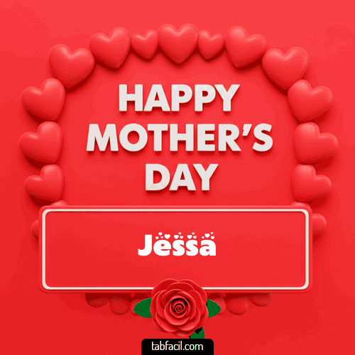 Happy Mother´s  Day Jessa