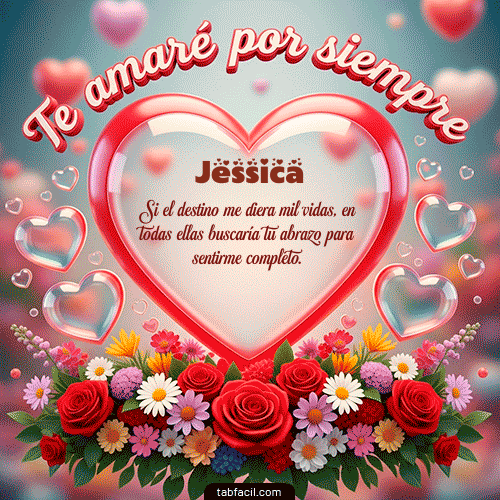 Gif Te amaré por siempre Feliz Dia Amor Jessica