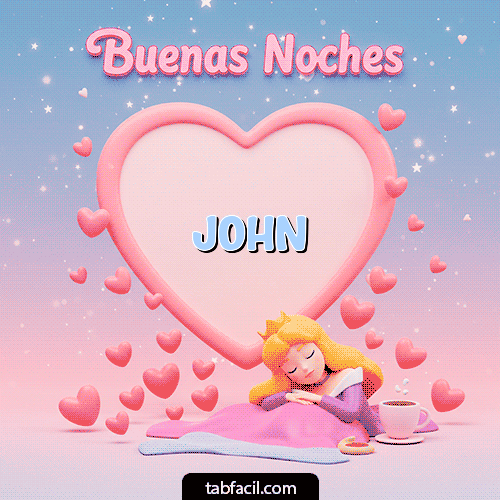 Buenas noches corazón Buenas Noches John