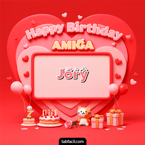 GIF Animado de Feliz Cumpleaños para Jory - 🍰 Happy BirthDay Amiga