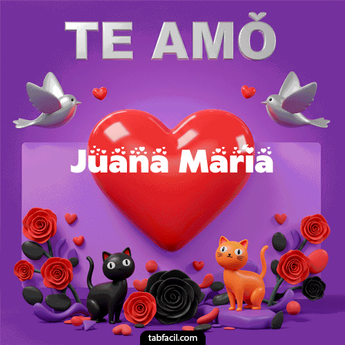 Gif Te Amo!!! Juana María