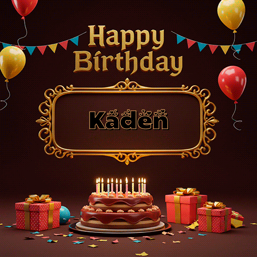 Happy BirthDay Feliz Cumpleaños Kaden