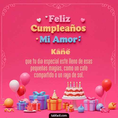 Gif 💖 Feliz Cumpleaños Amor Mio Kane