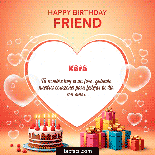 GIF Animado de Feliz Cumpleaños para Kara - Happy Birthday Friend