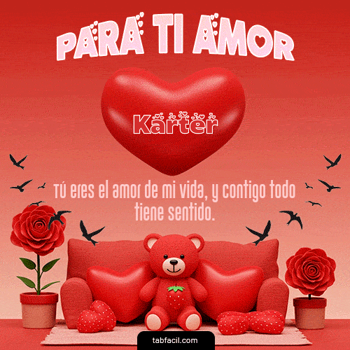 GIF de Karter - Para tí amor
