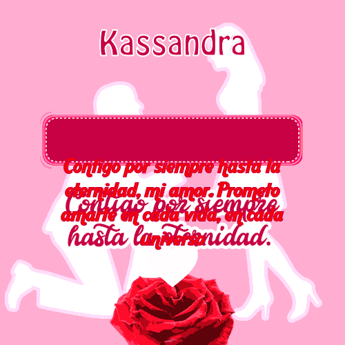 Contigo por siempre...hasta la eternidad Kassandra