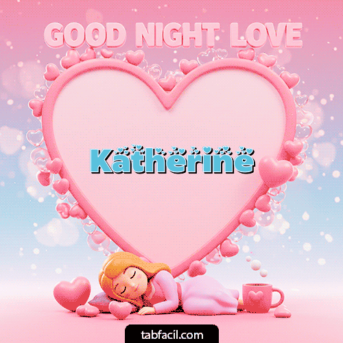 Good Night Love Buenas Noches Katherine