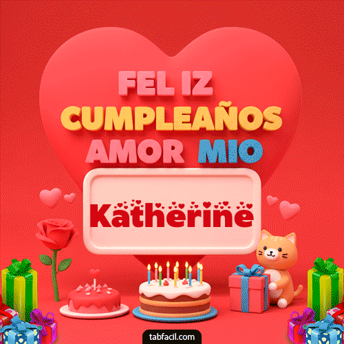 Feliz Cumpleaños Amor Mio Katherine