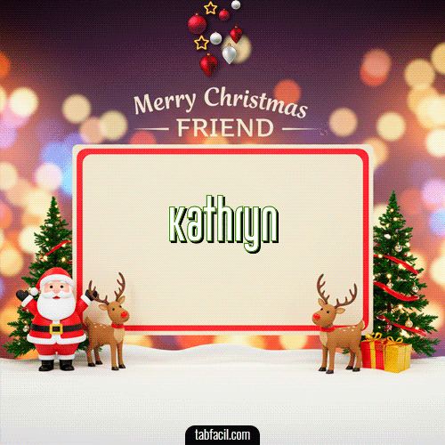 Merry Christmas Friend Feliz Navidad Kathryn