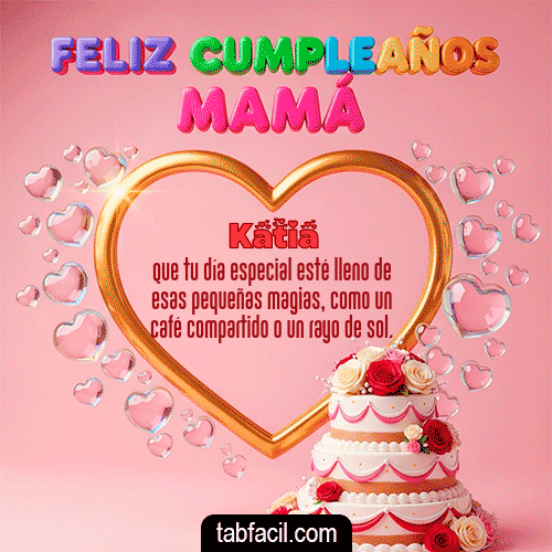 GIF de Katia - 🤗 Feliz Cumpleaños Mamá