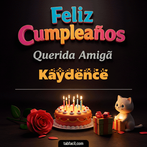 Feliz Cumpleaños Querida Amiga Kaydence