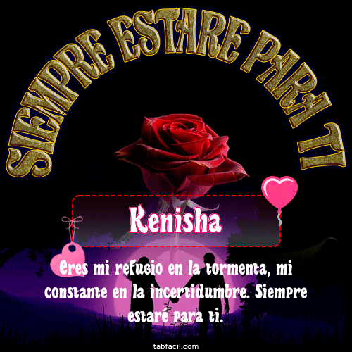 Siempre estaré para tí Kenisha