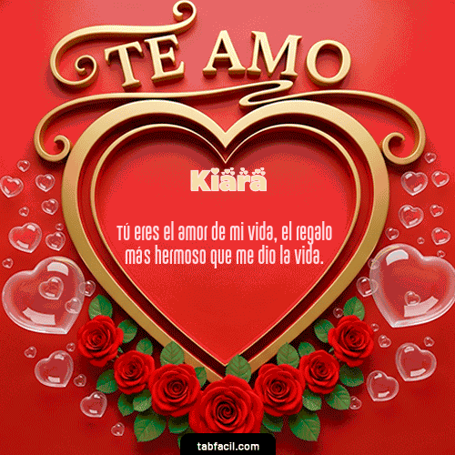 Te Amo Feliz Dia Amor Kiara